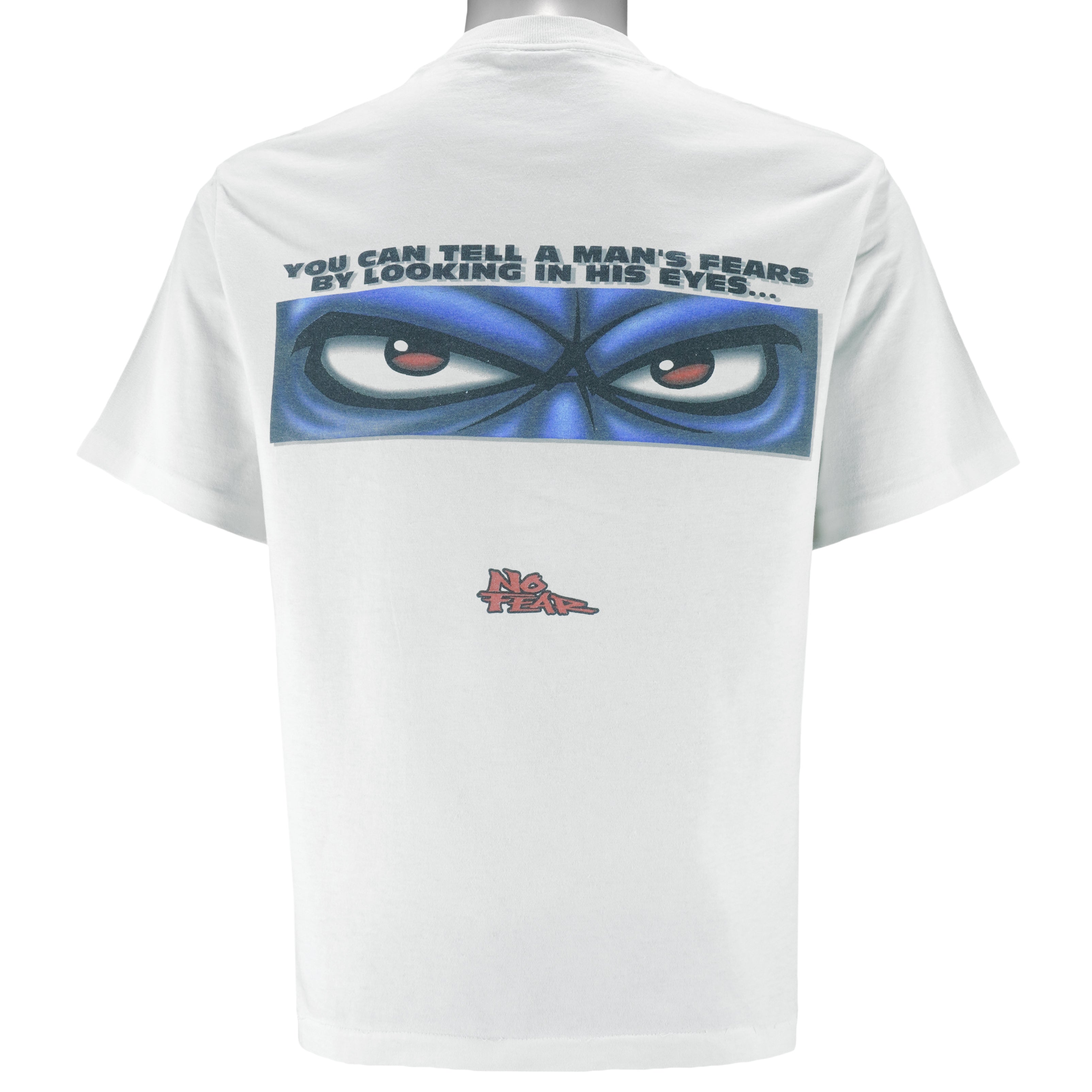 Vintage (No Fear) - You Can Tell A Man's Fears In His Eyes T-Shirt 1990s Medium