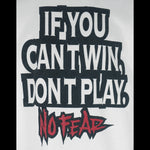 Vintage (No Fear) - If You Can't Win Don't Play T-Shirt 1990s Large