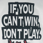 Vintage (No Fear) - If You Can't Win Don't Play T-Shirt 1990s Large