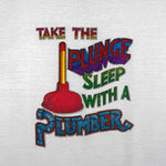 Vintage - Take the Plunge Sleep with a Plumber T-Shirt 1990s X-Large Vintage Retro