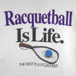 Vintage (Alore) - Racquetball Is Life Single Stitch T-Shirt 1994 X-Large Vintage Retro