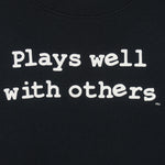 Vintage (Fruit Of The Loom) - Plays Well With Others Crew Neck Sweatshirt 1990s XX-Large Vintage Retro