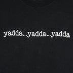Vintage - Yadda...Yadda...Yadda T-Shirt 1997 X-Large Vintage Retro