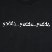 Vintage - Yadda...Yadda...Yadda T-Shirt 1997 X-Large Vintage Retro