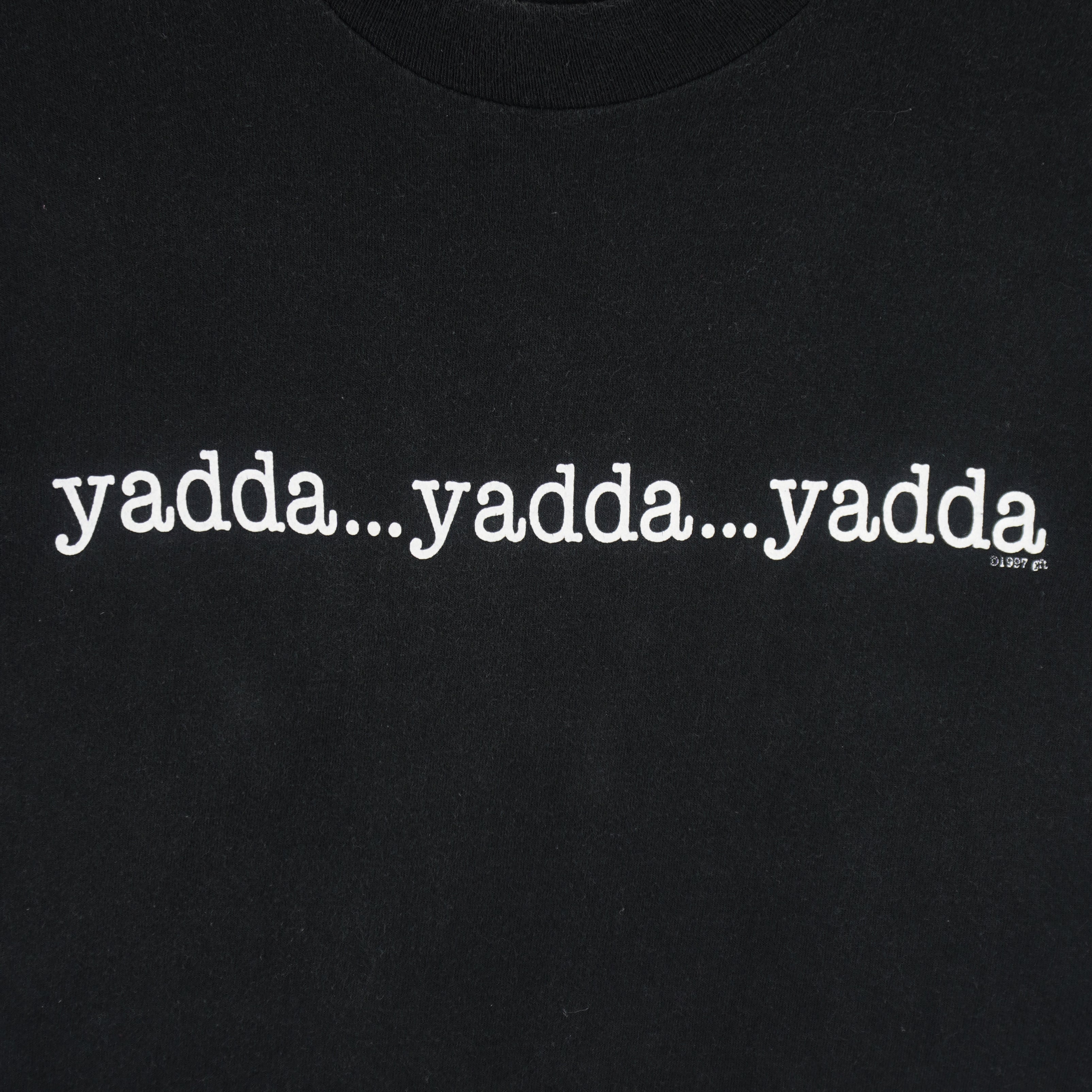 Vintage - Yadda...Yadda...Yadda T-Shirt 1997 X-Large Vintage Retro