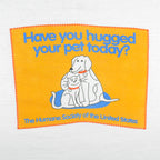 Vintage - Have You Hugged Your Pet Today? T-Shirt 1997 X-Large Vintage Retro