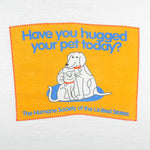 Vintage - Have You Hugged Your Pet Today? T-Shirt 1997 X-Large Vintage Retro