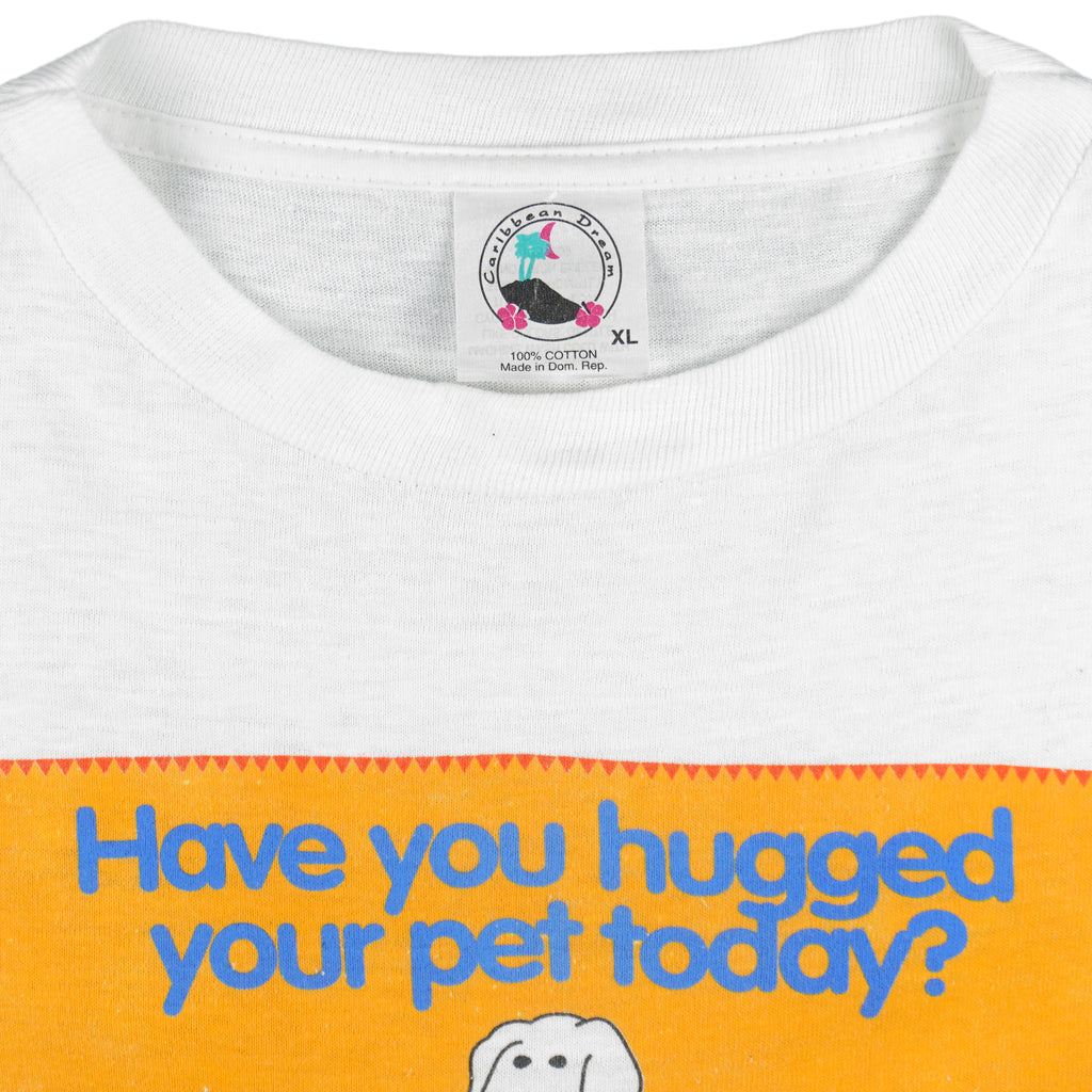 Vintage - Have You Hugged Your Pet Today? T-Shirt 1997 X-Large Vintage Retro