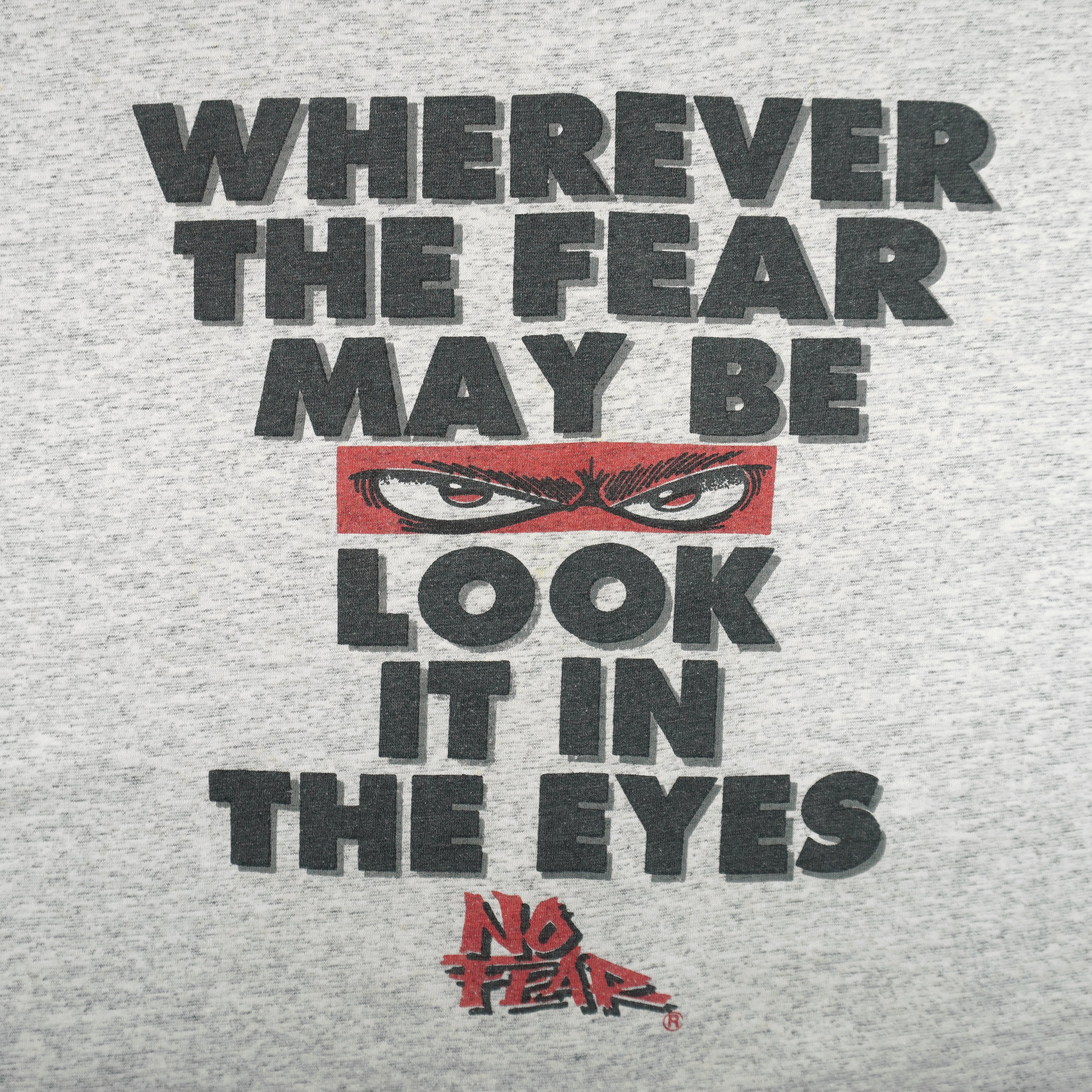 Vintage (No Fear) - Wherever The Fear May Be Look It In The Eyes T-Shirt 1990s Large Vintage Retro
