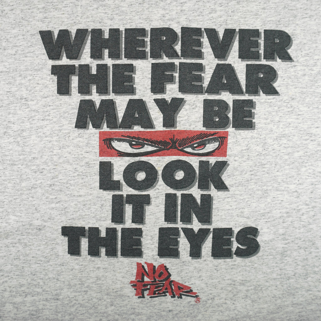 Vintage (No Fear) - Wherever The Fear May Be Look It In The Eyes T-Shirt 1990s Large Vintage Retro