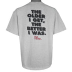 Vintage (No Fear) - Grey The Older I Get The Better I Was T-Shirt 1990s X-Large Vintage Retro