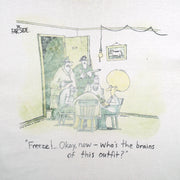Vintage (The Far Side) - Freeze!... Okay, Now – Who's The Brains Of This Outfit? T-Shirt 1982 Large Vintage Retro