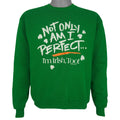 Vintage (Lee) - Not Only Am I Perfect… I’m Irish, Too! Sweatshirt 1990s Medium Vintage Retro