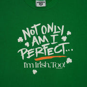 Vintage (Lee) - Not Only Am I Perfect… I’m Irish, Too! Sweatshirt 1990s Medium Vintage Retro