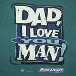 Budweiser (Change's) - Bud Light Dad, I Love You Man T-Shirt 1996 Large Vintage Retro