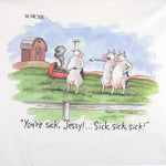 Vintage (The Far Side) - Youre Sick, Jessy! Sick! Sick! Sick! T-Shirt 1981 X-Large Vintage Retro